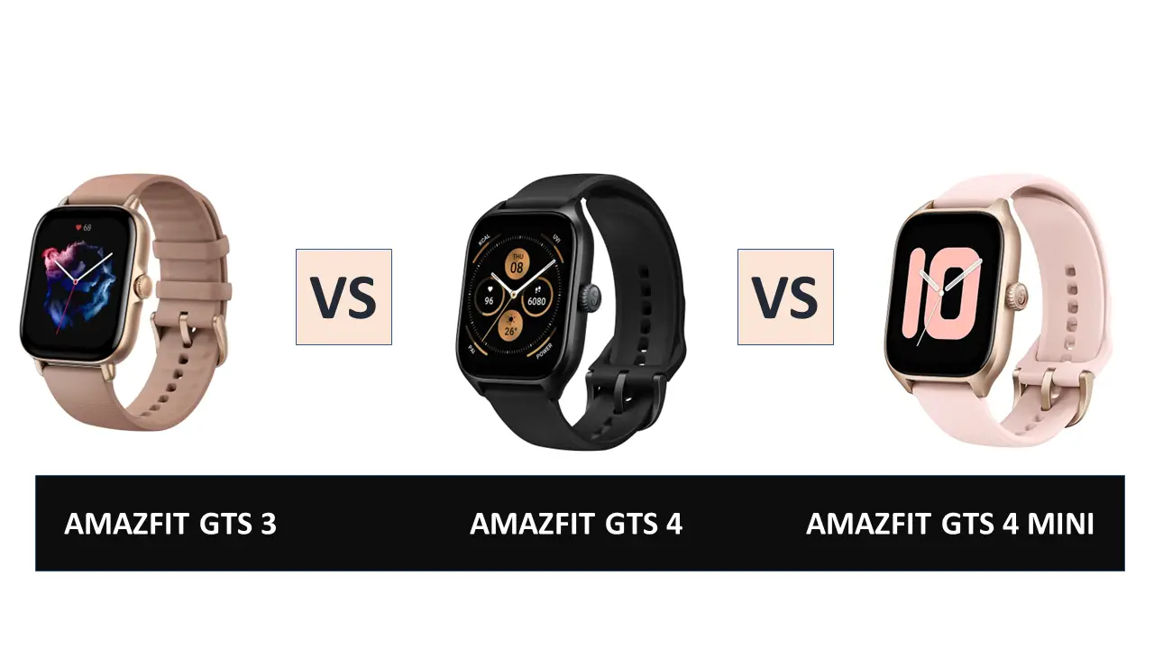 Compare Amazfit GTS 2 (New Version) vs Amazfit GTS 4 Mini vs Huami Amazfit  GTR 2e - Amazfit GTS 2 (New Version) vs Amazfit GTS 4 Mini vs Huami Amazfit  GTR 2e