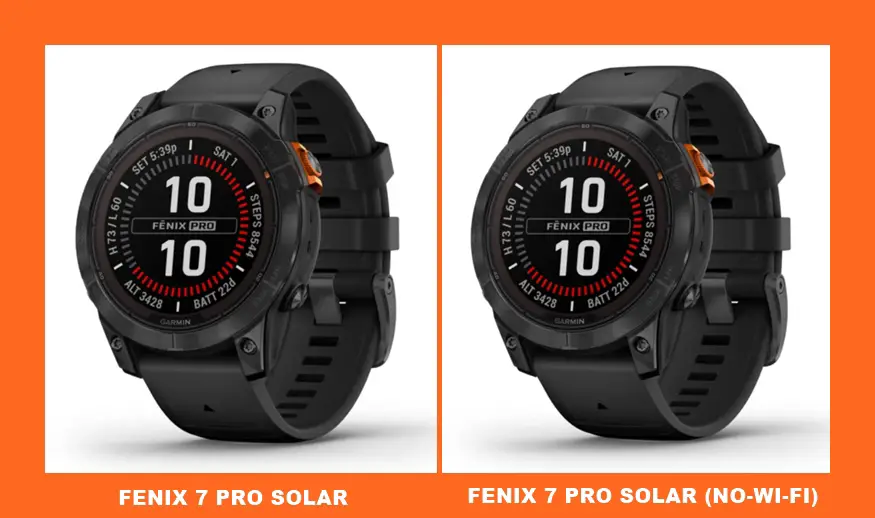 The Fenix 7 Pro Solar and Fenix 7 Pro Solar (no-wifi)